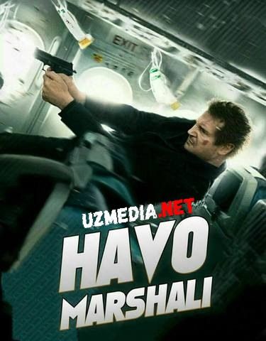 Xavo marshali / Havo marshali / Samodagi posbon Uzbek tilida O'zbekcha tarjima kino 2014 HD tas-ix skachat