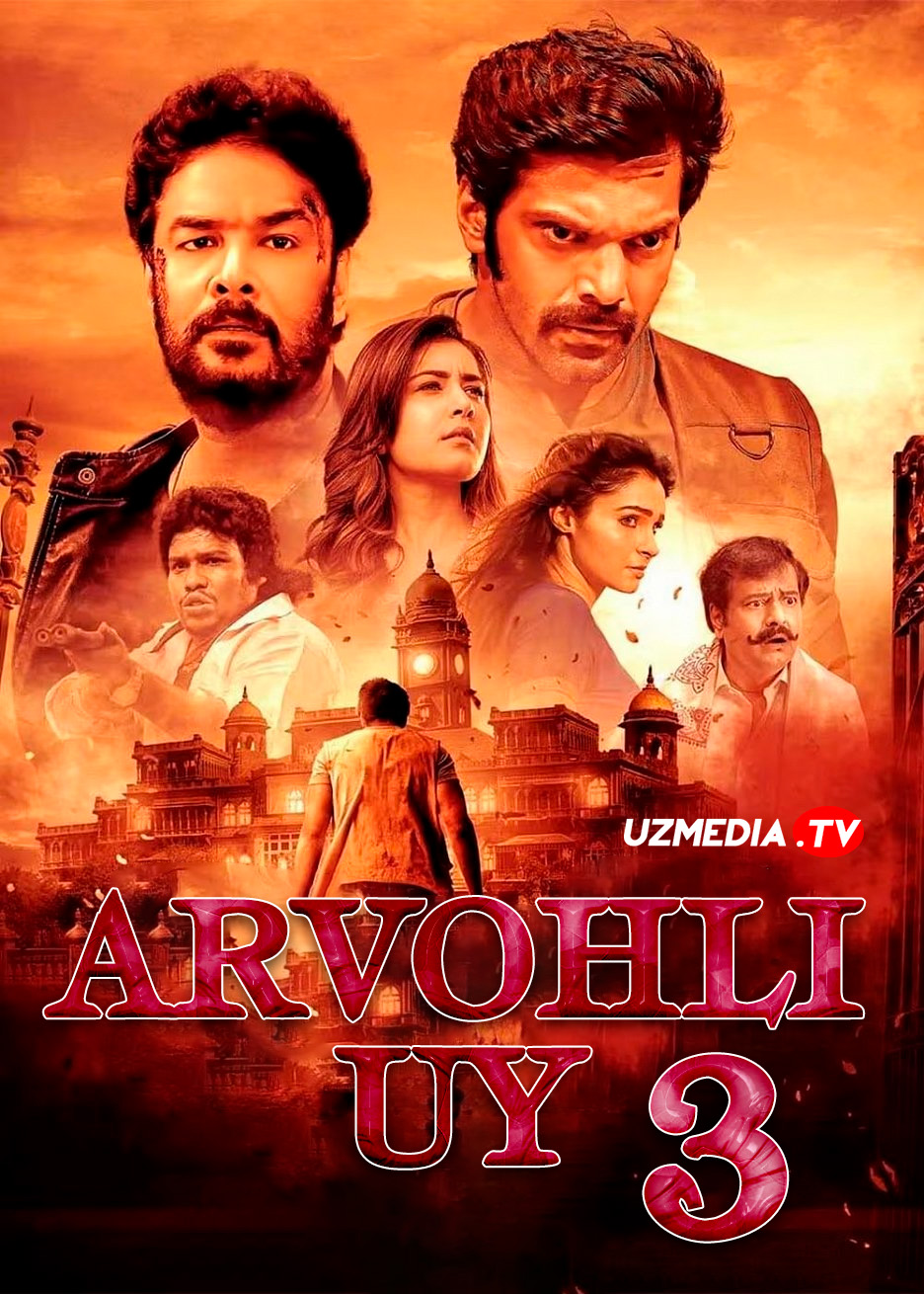 Arvohli uy 3 / Arvohli saroy 3 / Aranmanai 3 Hind kino Uzbek tilida O'zbekcha 2021 tarjima kino Full HD tas-ix skachat