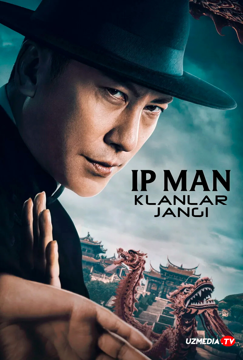 Ip Man: Klanlar jangi / Ip Man: Kung-Fu afsonasi / Kung-Fu ustozi 2 Xitoy filmi Uzbek tilida 2026 O'zbekcha tarjima kino Full HD skachat