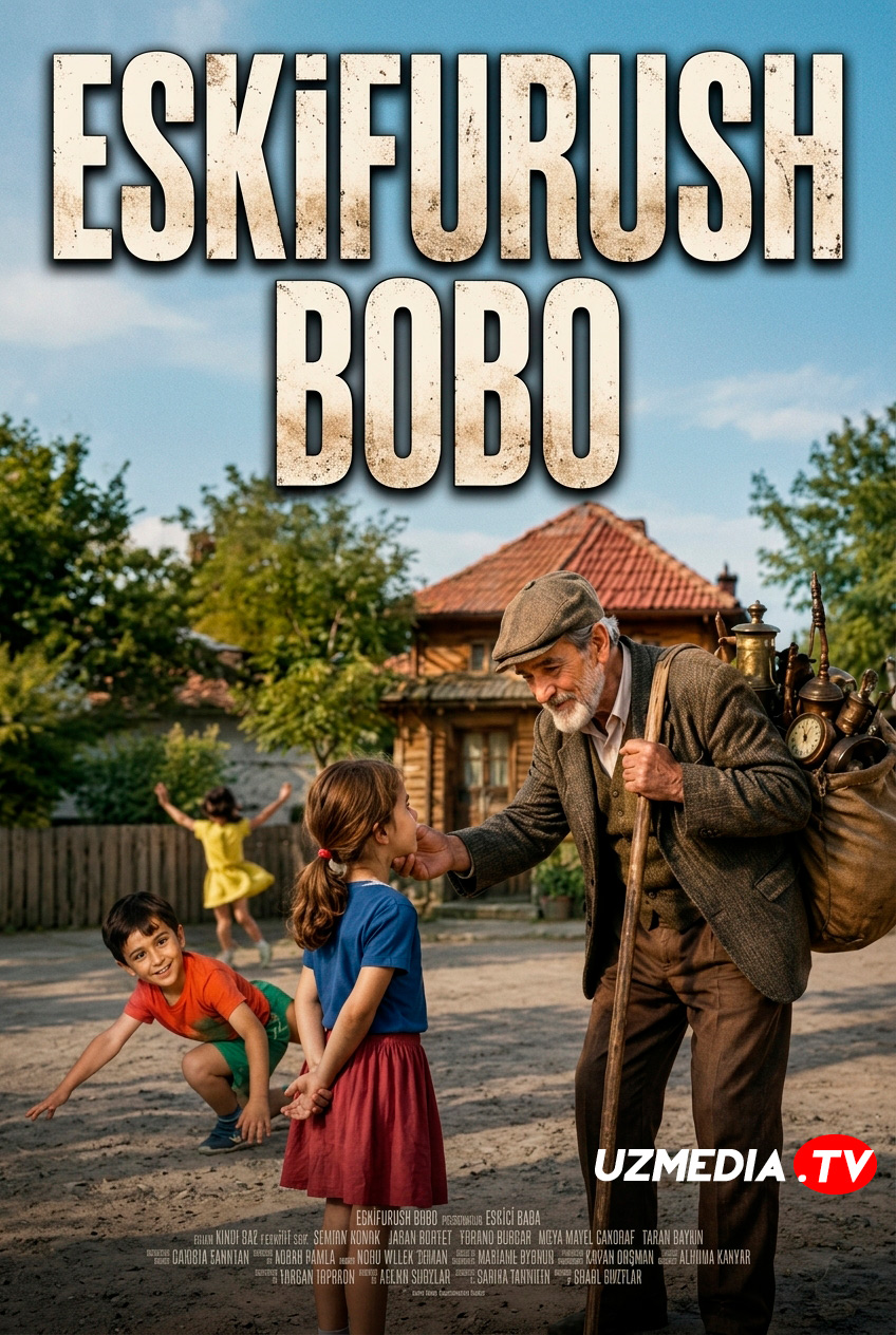 Eskifurush bobo / Eskichi bobo Turk kino Uzbek tilida O'zbekcha 2000 tarjima kino Full HD tas-ix skachat