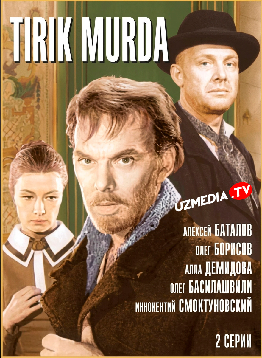 Tirik murda (Lev Tolstoy pyesasi asosida) SSSR retro filmi Uzbek tilida O'zbekcha 1968 tarjima kino Full HD tas-ix skachat