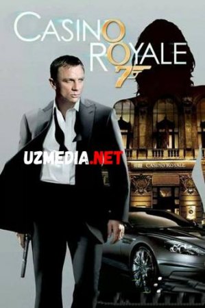 AGENT 007 KAZINO ROYAL / АГЕНТ 007 КАЗИНО РОЯЛЬ Uzbek tilida O'zbekcha tarjima kino 2018 HD tas-ix skachat