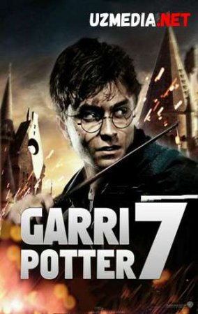 GARRI POTTER 7 / ГАРРИ ПОТТЕР 7 Uzbek tilida O'zbekcha tarjima kino 2018 HD tas-ix skachat