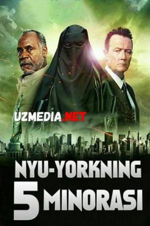 NYU-YORKNING 5-MINORASI / ПЯТЬ МИНАРЕТОВ В НЬЮ ЙОРКЕ Uzbek tilida O'zbekcha tarjima kino 2018 HD tas-ix skachat