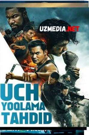 UCH YOQLAMA TAHDID / ТРОЙНАЯ УГРОЗА Uzbek tilida O'zbekcha tarjima kino 2019 HD tas-ix skachat