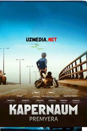 KAPERNAUM Uzbek tilida O'zbekcha tarjima kino 2019 HD tas-ix skachat