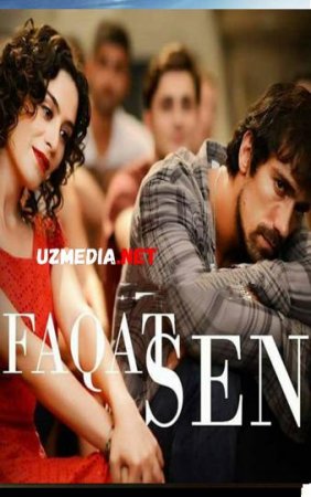 FAQAT SEN Turk kino Uzbek tilida O'zbekcha tarjima kino 2019 HD tas-ix skachat