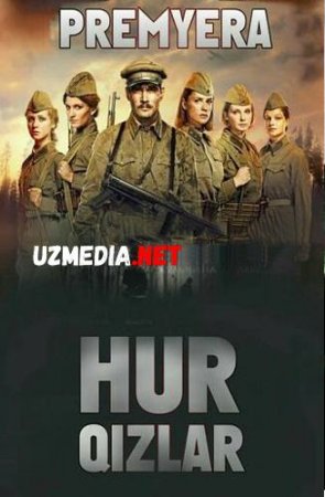 HUR QIZLAR Uzbek tilida O'zbekcha tarjima kino 2019 HD tas-ix skachat