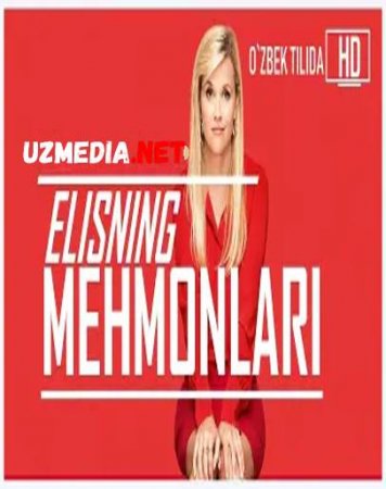 Elisning mehmonlar / Elisnikiga mexmonga Uzbek tilida O'zbekcha tarjima kino 2017 HD tas-ix skachat