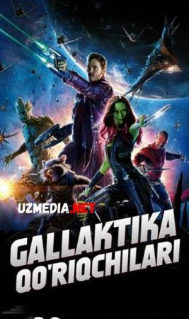 GALLAKTIKA QO'RIQCHILARI 1 Uzbek tilida O'zbekcha tarjima kino 2019 HD tas-ix skachat