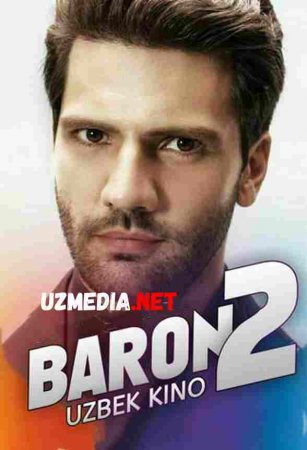 Baron 2: So'ginch O'zbek kino film / Барон 2: Согинч Узбек кино фильм 2022 Full HD skachat