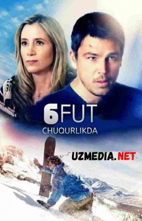 6 FUT CHUQURLIKDA Uzbek tilida O'zbekcha tarjima kino 2019 HD tas-ix skachat