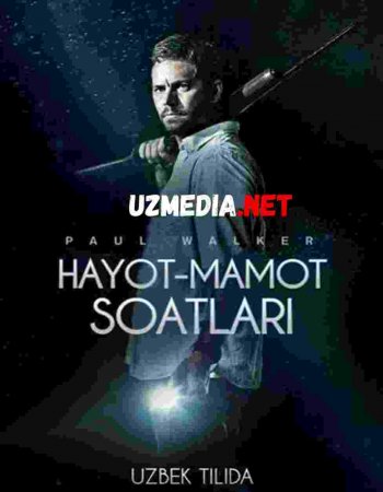 HAYOT MAMOT SOATLARI Uzbek tilida O'zbekcha tarjima kino 2019 HD tas-ix skachat