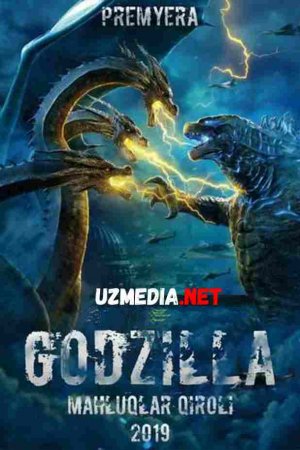 GODZILLA: MAHLUQLAR QIROLI UZBEK O'ZBEK TILIDA PREMYERA