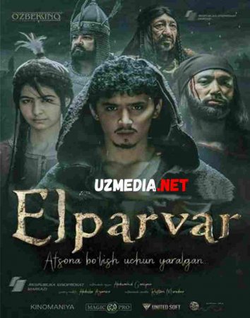 ELPARVAR UZBEK KINO PREMYERA 2019