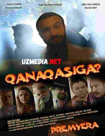 QANAQASIGA? TURK KINO PREMYERA Uzbek tilida O'zbekcha tarjima kino 2019 HD tas-ix skachat