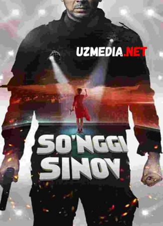 SO'NGI SINOV PREMYERA Uzbek tilida O'zbekcha tarjima kino 2019 HD tas-ix skachat