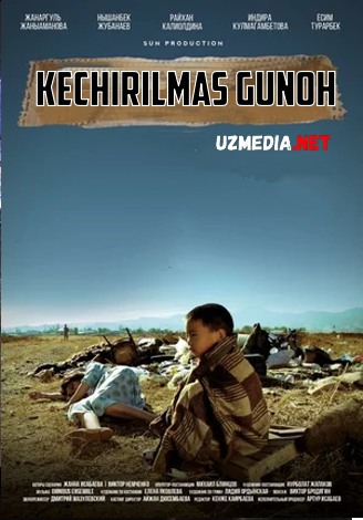 Kechirilmas gunoh / gunox Qozog'iston filmi Uzbek tilida O'zbekcha tarjima kino 2018 HD tas-ix skachat