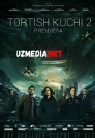 TORTISH KUCHI 2 PREMYERA Uzbek tilida O'zbekcha tarjima kino 2019 HD tas-ix skachat