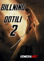 Billning qotili 2 / Billning o'limi 2 Premyera Uzbek tilida O'zbekcha tarjima kino 2004 HD tas-ix skachat