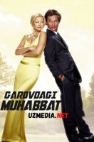 Garovdagi muhabbat / muxabbat Uzbek tilida O'zbekcha tarjima kino 2003 HD tas-ix skachat