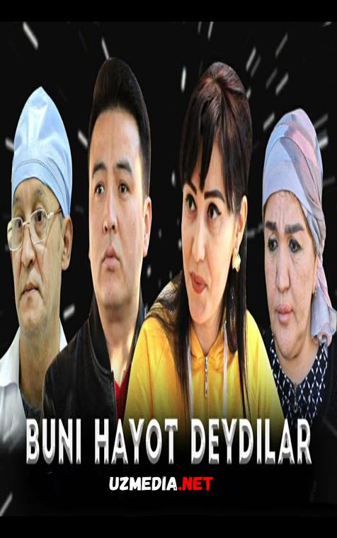 Buni hayot deydilar (o'zbek serial) | Буни хаёт дейдилар (узбек сериал) Barcha qismlar Full HD tas-ix skachat