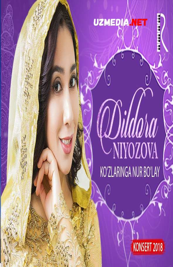 Dildora Niyozova - Ko'zlaringga nur bo'lay nomli konsert dasturi 2018 Full HD tas-ix skachat