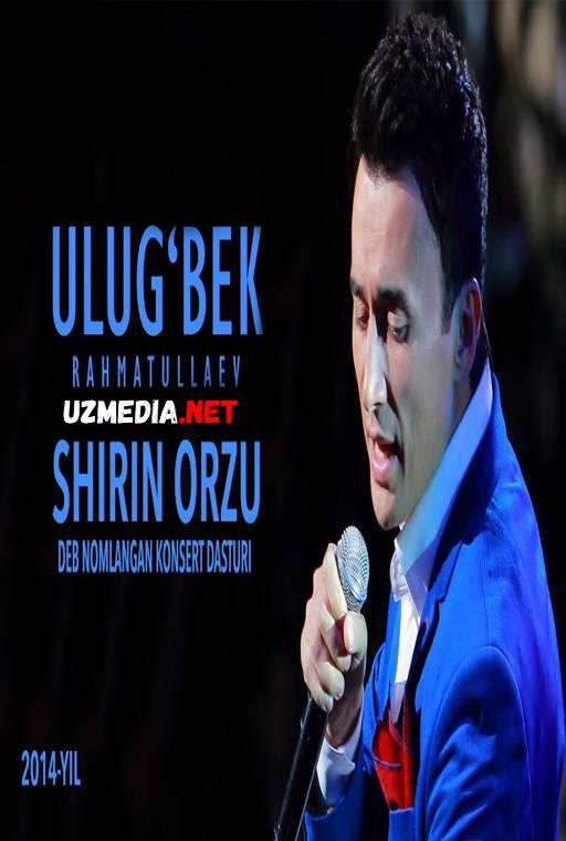 Ulug'bek Rahmatullayev - Shirin orzu nomli konsert dasturi 2014 Full HD tas-ix skachat