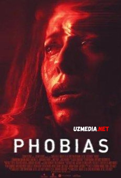 Fobiya [Ujas, Qo'rqinchli, Daxshat] Uzbek tilida O'zbekcha tarjima kino 2021 HD tas-ix skachat