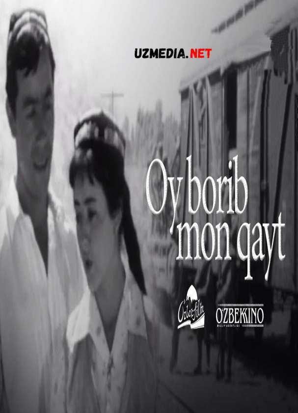 Oy borib omon qayt (o'zbek film) | Ой бориб ой кайт (узбекфильм) 1969 Full HD tas-ix skachat