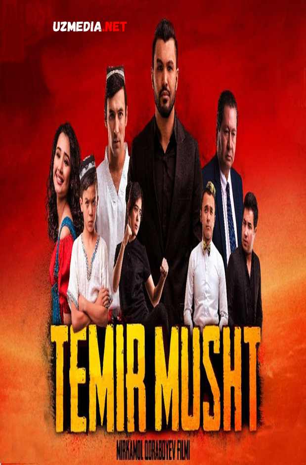 Temir musht (o'zbek film) | Темир мушт (узбекфильм) 2018 Full HD tas-ix skachat