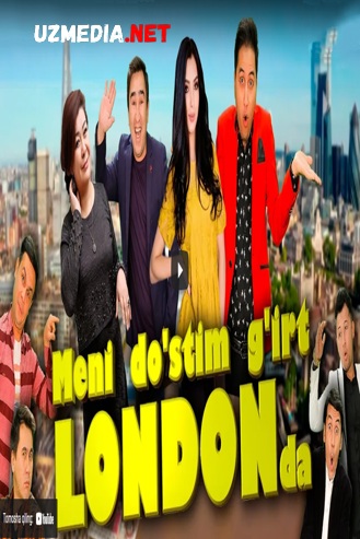 Meni do'stim g'irt Londonda (Qishloqdagi sevgilim 2) (o'zbek film) Full HD tas-ix skachat