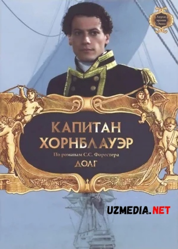 Kapitan Xornblauer Barcha qismlar 2003 Uzbek tilida O'zbekcha tarjima kino Full HD tas-ix skachat