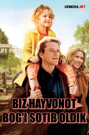 Biz hayvonot bog'ini sotib oldik Uzbek tilida O'zbekcha tarjima kino 2011 Full HD tas-ix skachat