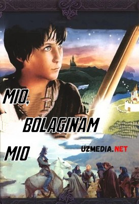 Mio, Bolaginam, Mio 1987 Uzbek tilida O'zbekcha tarjima kino HD tas-ix skachat