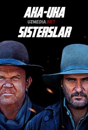 Aka-uka sisterslar / birodarlar Uzbek tilida O'zbekcha tarjima kino 2018 HD tas-ix skachat