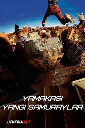 Yamakasi 1: Yangi samuraylar / Harakat erkinligi Uzbek tilida O'zbekcha tarjima kino 2001 HD tas-ix skachat