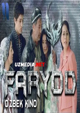 Faryod (o'zbek film) | Фарёд (узбекфильм) HD tas-ix skachat