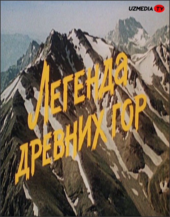 Ko'hna tog'lar afsonasi SSSR filmi Uzbek tilida O'zbekcha 1988 tarjima kino HD skachat