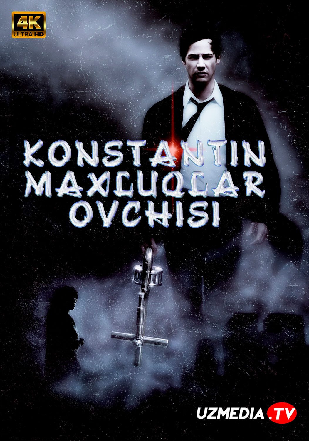 Konstantin: Maxluqlar ovchisi / Constantin: Zulmat hukmdori Uzbek tilida O'zbekcha 2004 tarjima kino Full HD skachat