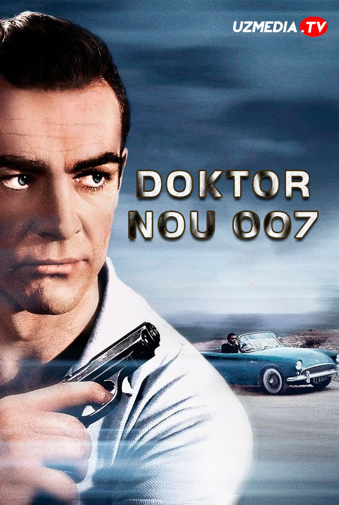 Doktor Nou / Dr No 007 Britaniya retro filmi Uzbek tilida O'zbekcha 1962 tarjima kino Full HD skachat
