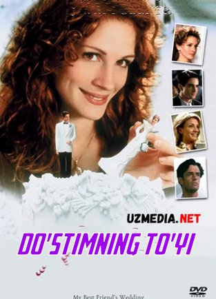 Do'stimning to'yi / Eng yaqin do'stimning to'yi Uzbek tilida O'zbekcha tarjima kino 1997 HD tas-ix skachat