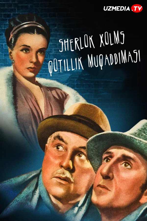 Sherlok Xolms: Qotillik muqaddimasi AQSh retrosi Uzbek tilida O'zbekcha 1946 tarjima kino Full HD skachat