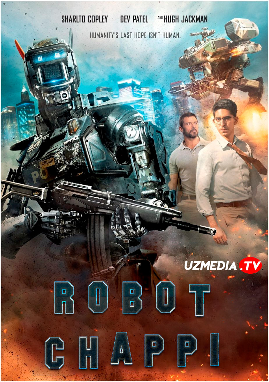 Robot Chappi / Chappi laqabli robot Uzbek tilida O'zbekcha 2015 tarjima kino Full HD skachat