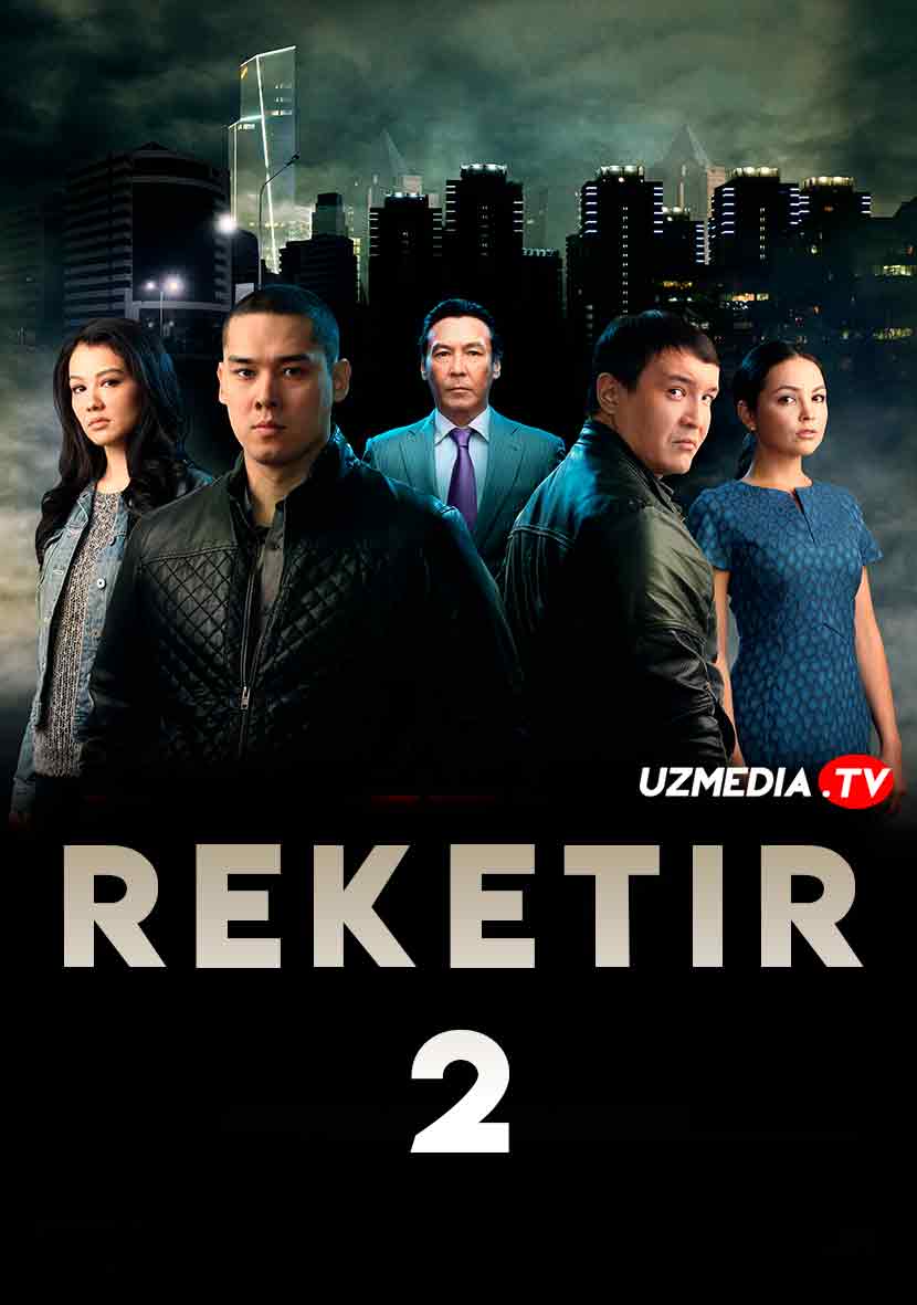 Reketir 2 Qozog'iston filmi Uzbek tilida O'zbekcha 2015 tarjima kino Full HD skachat
