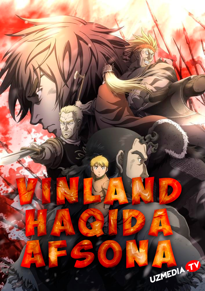 Vinland haqida afsona Yaponiya Anime seriali Barcha qismlar Uzbek tilida O'zbekcha 2019 tarjima serial Full HD tas-ix skachat